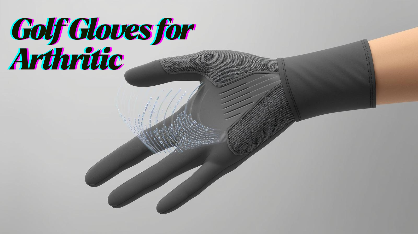 Best Golf Gloves for Arthritic Hands