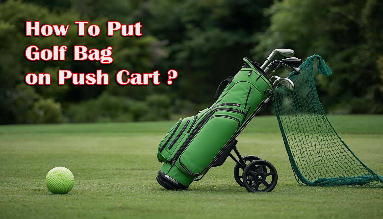 How To Put Golf Bag on Push Cart