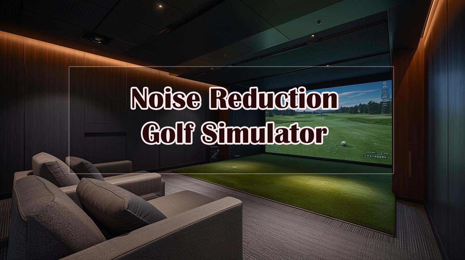 Best Golf Simulator for Noise Reduction