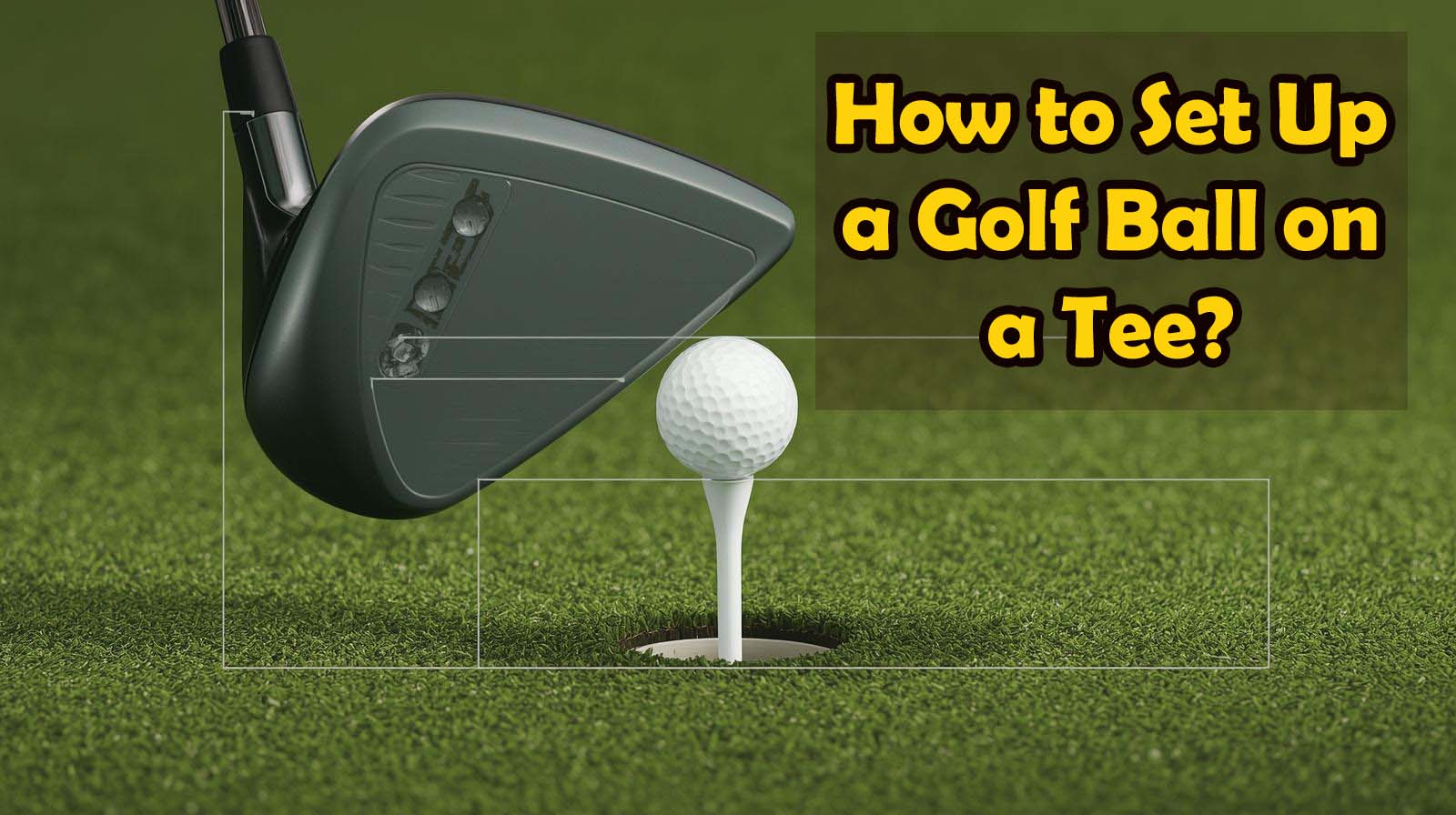 How to Set Up a Golf Ball on a Tee?