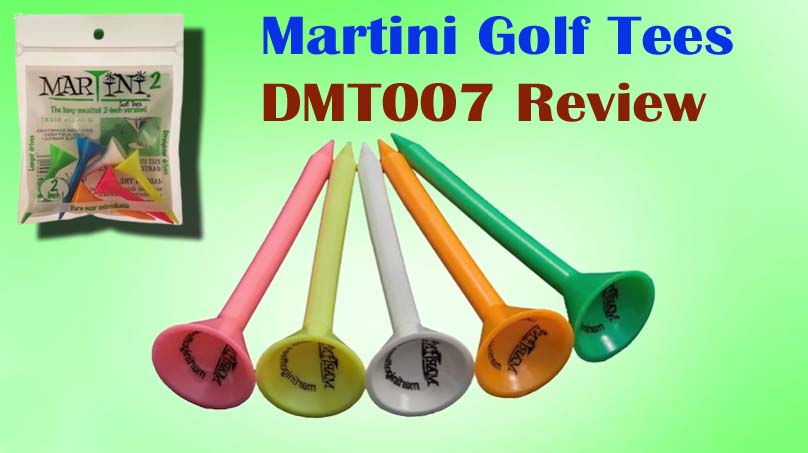 Martini Golf Tees DMT007 Review